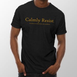 Calmly Resist - and focus on solutions, not problems - Image 1