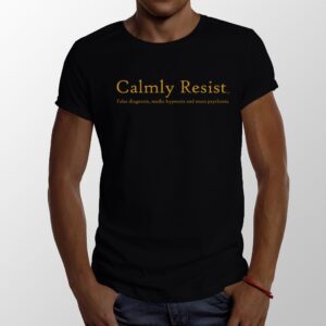 Calmly Resist - false diagnosis, media hypnosis and mass psychosis - Image 1