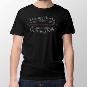 Losing Hurts - Quitting Kills - Image 1